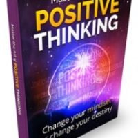 Master the Art  of Positive  Thinking